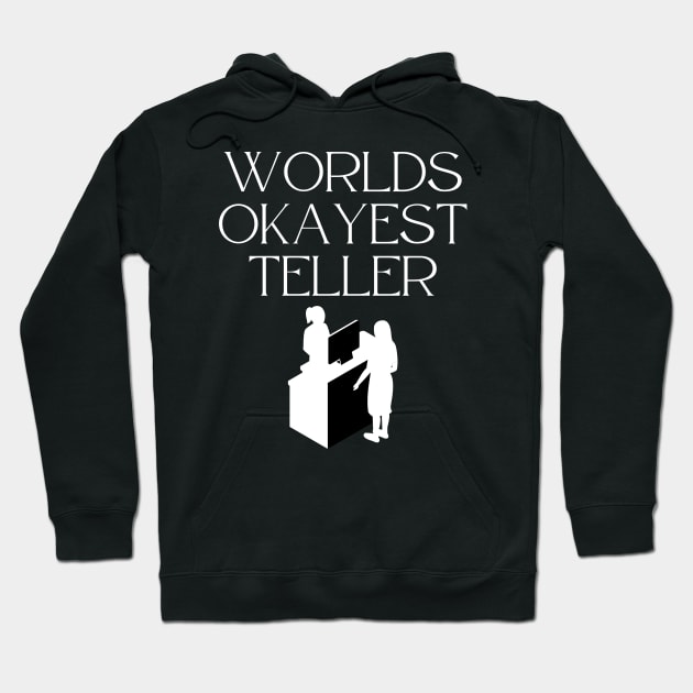 World okayest teller Hoodie by Word and Saying